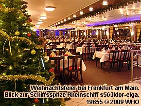 Betriebsweihnachtsfeier bei Frankfurt am Main (FFM), Weihnachtsfeier an Bord vom neuen gro�en Rheinschiff s563klor-elga